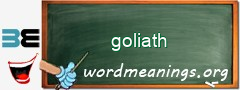 WordMeaning blackboard for goliath